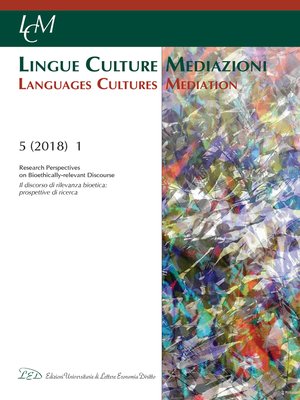 cover image of LCM Journal. Vol 5, No 1 (2018). Research Perspectives on Bioethically-relevant Discourse